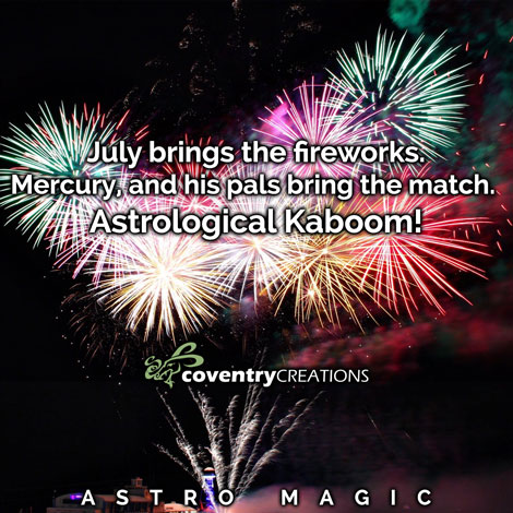 July Astro Magic Brace for an Astrological ass whooping